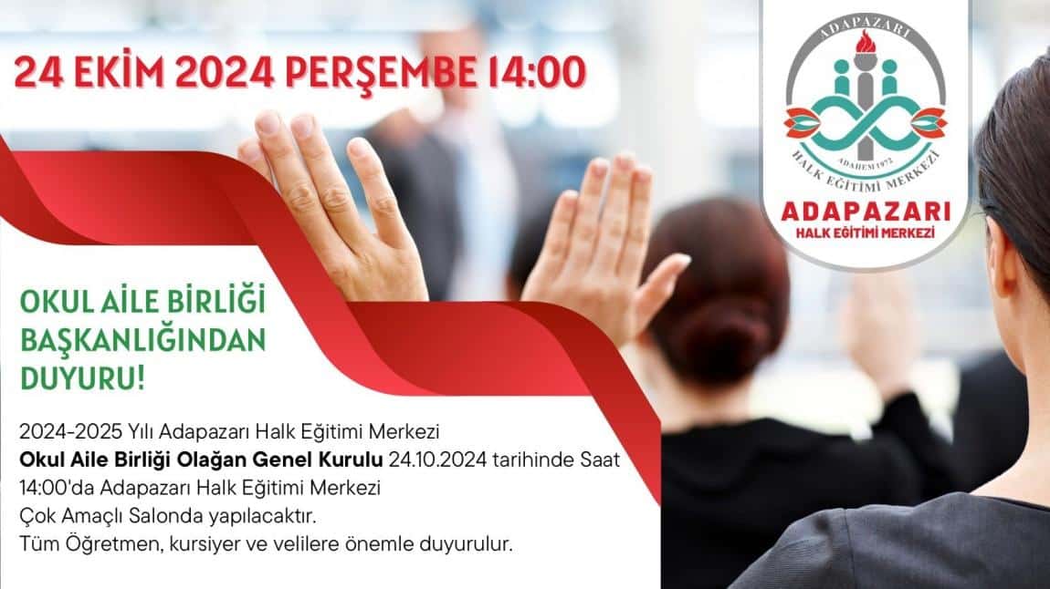 2024 - 2025 YILI OKUL AİLE BİRLİĞİ  OLAĞAN GENEL KURULUNA DAVETLİSİNİZ